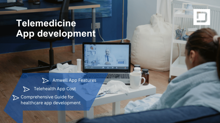 How Much Does it Cost to Build a Telemedicine App Like Amwell