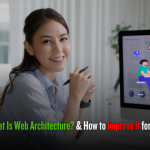 What Is Web Architecture & How to Improve it for SEO...