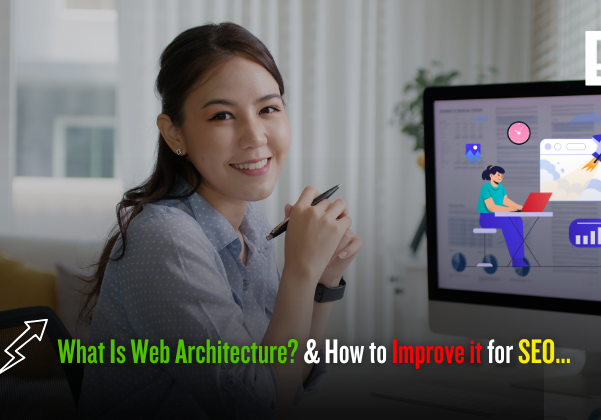What Is Web Architecture & How to Improve it for SEO...
