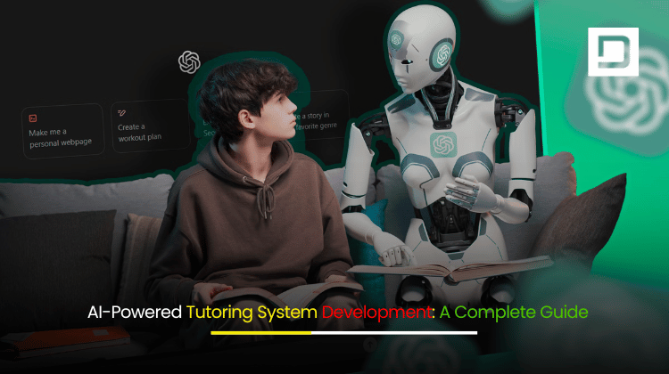 AI-Powered Tutoring System Development A Complete Guide