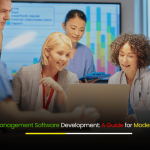 Hospital Management Software Development: A Guide for Modern Hospitals