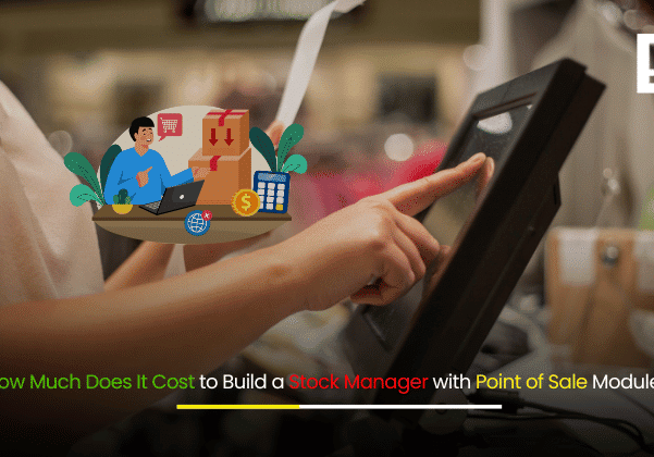 How Much Does It Cost to Build a Stock Manager with Point of Sale Module