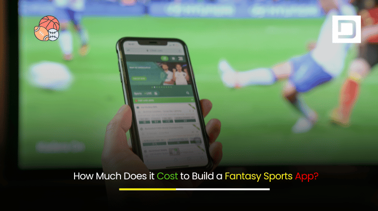 How Much Does it Cost to Build a Fantasy Sports App