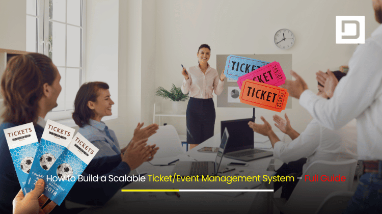 How to Build a Scalable Ticket Event Management System