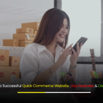 How to Build a Successful Quick Commerce Website Key Features & Development Tips