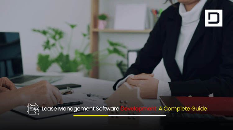 Lease Management Software Development A Complete Guide