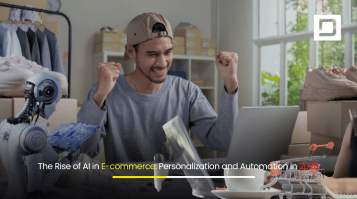 The Rise of AI in E-commerce: Personalization and Automation in 2025 ...