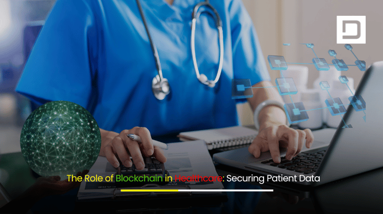 The Role of Blockchain in Healthcare Securing Patient Data
