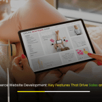 Boutique Ecommerce Website Development Key Features That Drive Sales and Customer Loyalty