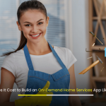 How Much Does It Cost to Build an On-Demand Home Services App Like Thumbtack – Cost Breakdown and Features