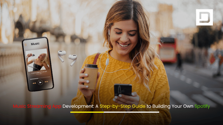 Music Streaming App Development step-by-step guide showing the process to build a Spotify-like app