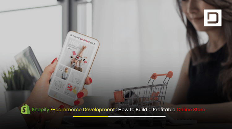 Shopify E-commerce Development Banner – How to Build a Profitable Online Store
