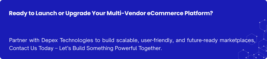 This image functions as a call-to-action (CTA) banner that encourages users to get in touch with Depex Technologies for multi-vendor eCommerce app development. Positioned strategically within or at the end of the page, it visually reinforces the brand’s expertise and reliability, while prompting users to take the next step—whether launching a new platform or upgrading an existing one. The image supports lead generation by creating a sense of urgency and trust, guiding visitors toward conversion.