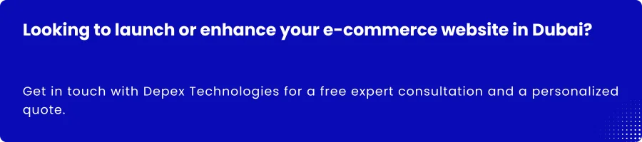 This image visually reinforces the message of launching or upgrading an e-commerce website in Dubai. It is designed to capture the attention of visitors, convey professionalism and innovation, and prompt users to take action by contacting Depex Technologies for a consultation and quote. It serves as a visual call-to-action, enhancing user engagement and driving conversions.
