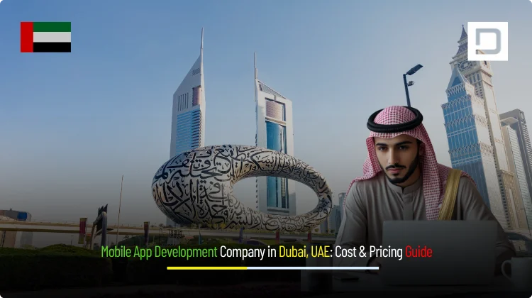 Mobile App Development Company in Dubai, UAE – Cost & Pricing Guide by Depex Technologies