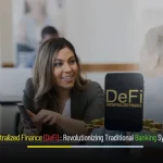 Decentralized Finance (DeFi) transforming traditional banking with blockchain technology and digital assets